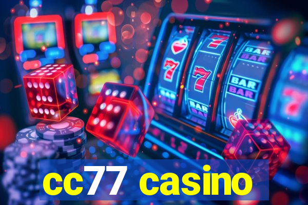 cc77 casino